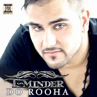 Do Rooha by T-Minder