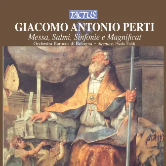 Perti: Messa, Salmi, Sinfonie e Magnificat by Paolo Faldi