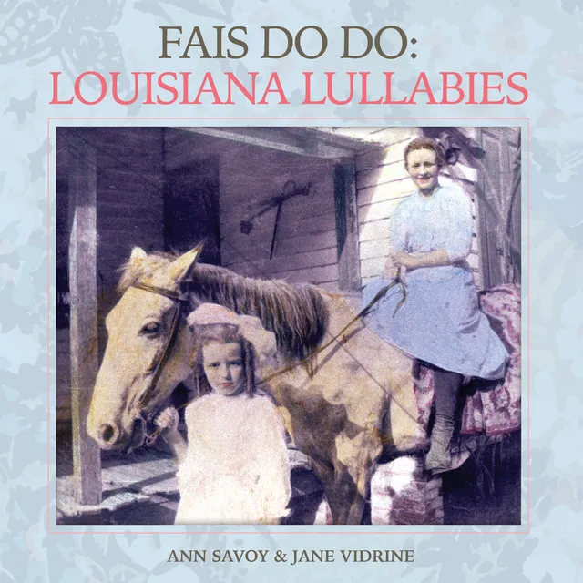 Fais Do-Do: Louisiana Lullabies