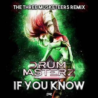 If You Know (The Three Musketeers Remix) by The Three Musketeers