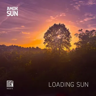 Loading Sun by Amok Sun