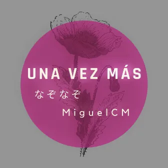 Una Vez Más by MiguelCM