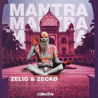 Zelig & Zeckø - Mantra by Zeckø