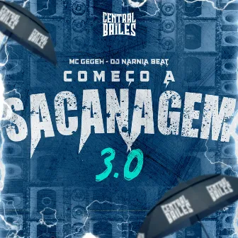 Começo A Sacanagem 3.0 by MC Gegeh