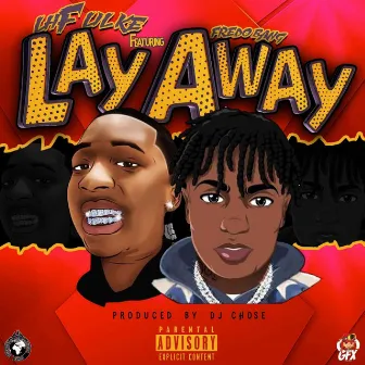 Lay Away by LHF LIL KE