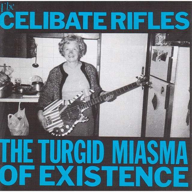 The Turgid Miasma of Existence