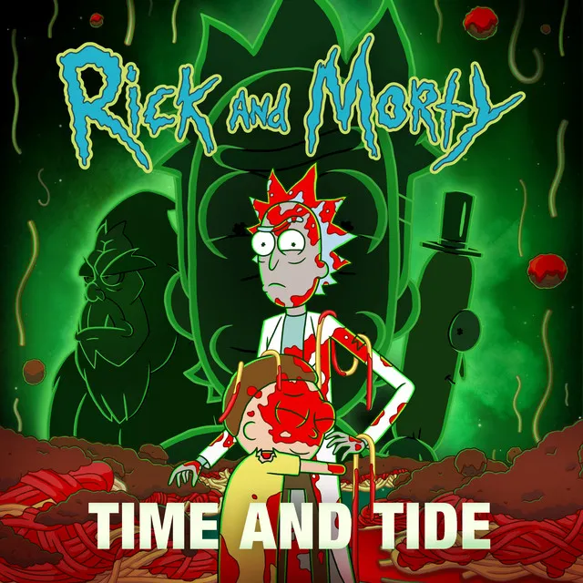 Time and Tide (feat. Ryan Elder) - from "Rick and Morty: Season 7"