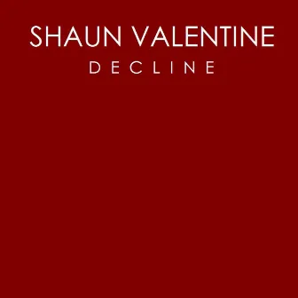 Decline by Shaun Valentine