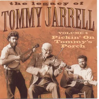 Pickin' On Tommy's Porch by Tommy Jarrell