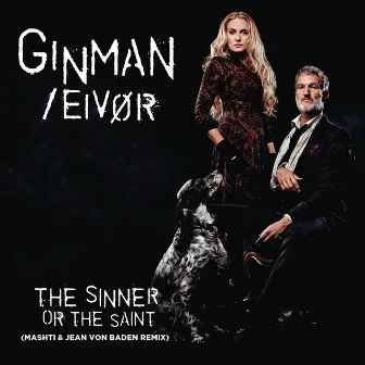 The Sinner Or The Saint by Lennart Ginman