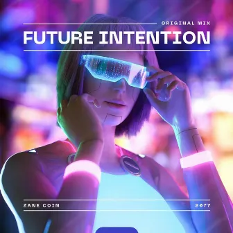 Future Intention by Zane Coin