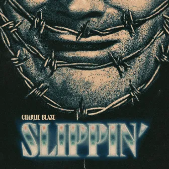 Slippin' by Charlie Blaze