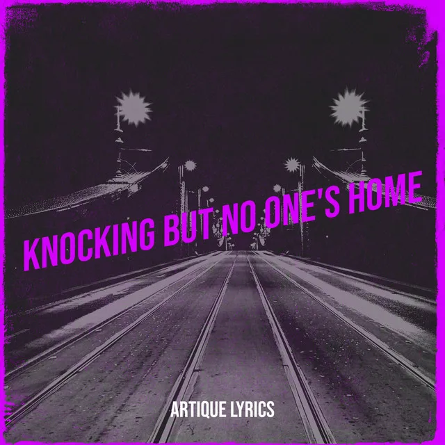 Knocking but No One's Home