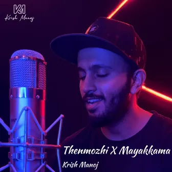 Thenmozhi X Mayakkama by Krish Manoj