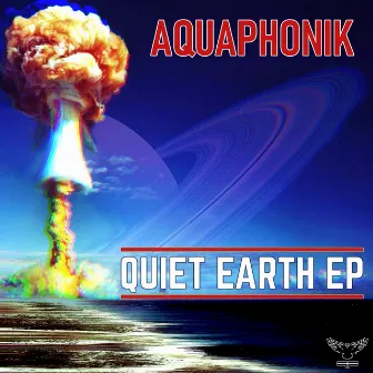 Quiet Earth EP by Aquaphonik