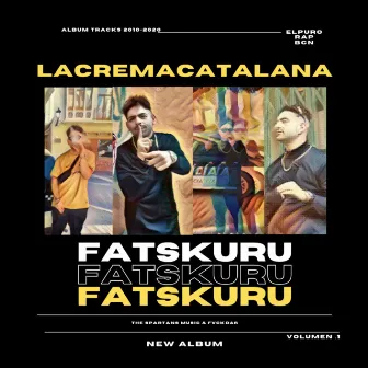 LA CREMA CATALANA VOL.1 by Fat Skuru