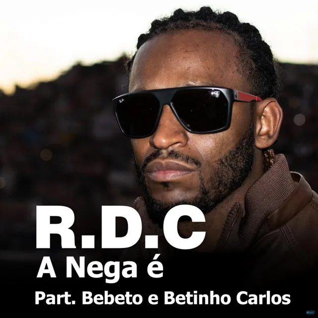 A Nega É (feat. Bebeto & Betinho Carlos)