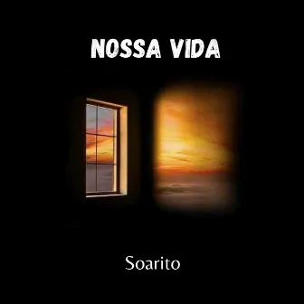 Nossa Vida by Soarito