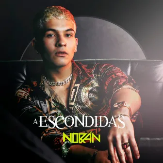 A Escondidas by Norán