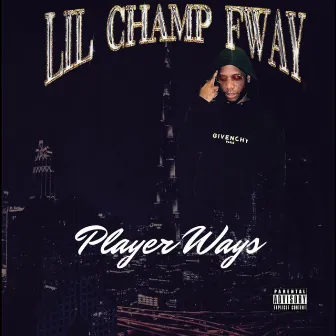 Player Ways by Lil Champ FWAY