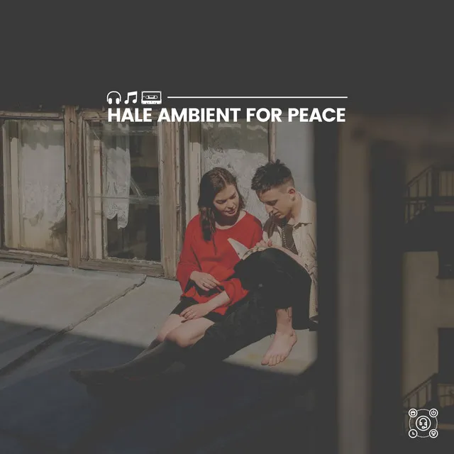 Hale Ambient for Peace