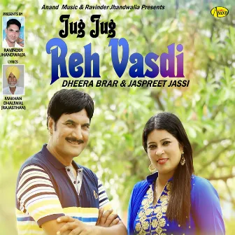 Jug Jug Reh Vasdi by Dheera Brar