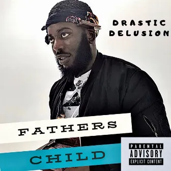 Father's Child by Drastic Delusion