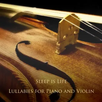 Lullabies for Piano and Violin by Sleep is Life