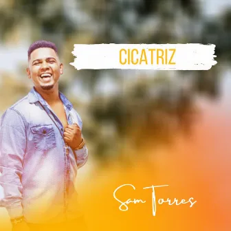 Cicatriz by Sam Torres