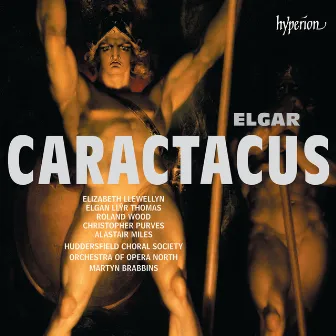 Elgar: Caractacus, Op. 35 by Huddersfield Choral Society