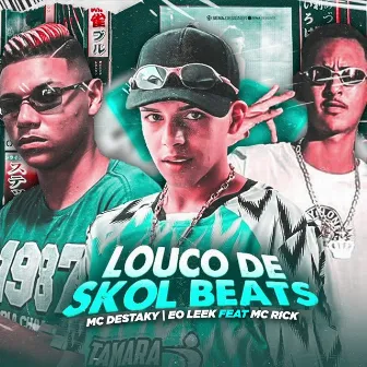 Louco de Skol Beats by Eo leek