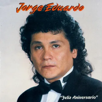 Feliz Aniversario by Jorge Eduardo