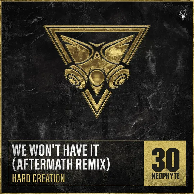 We Won't Have It (Aftermath Remix)