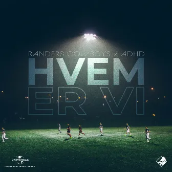 Hvem Er Vi (Randers Cowboys X ADHD) by Randers Cowboys