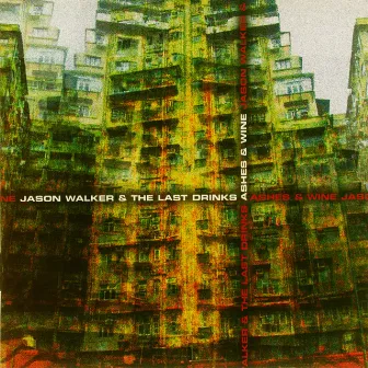 Ashes A Wine by Jason Walker