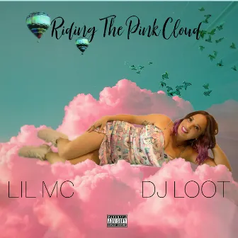 Riding the Pink Cloud by Lil MC