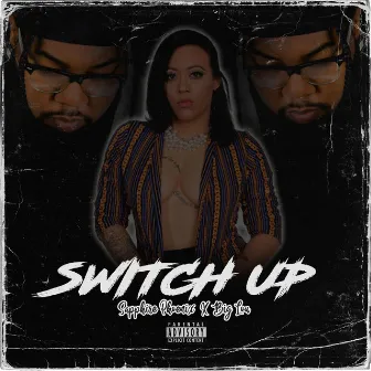 Switch Up by BIG LOU STL