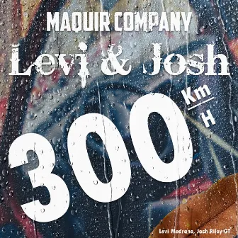 300 km / H by Maquir Company