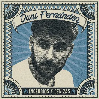 Incendios y Cenizas by Dani Fernández