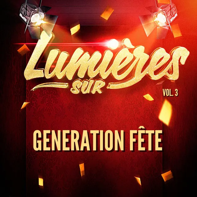 Lumières Sur Generation Fête, Vol. 3