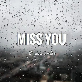 Miss You by D'Anna Stewart