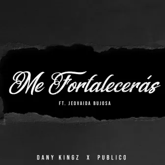 Fortaleceras by Dany Kingz