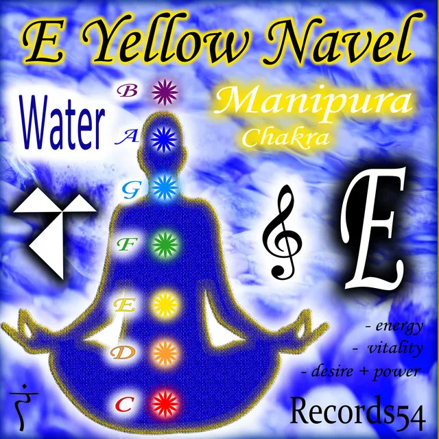 E - Yellow Water Navel Manipura Chakra ( Energy - Vitality - Desire & Power)