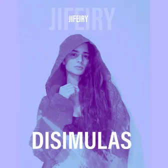 Disimulas by Jifeiry