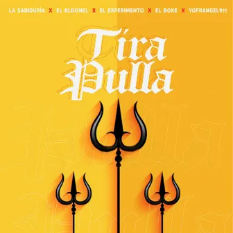 Tira Pulla by La Sabiduria