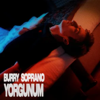 Yorgunum by Burry Soprano