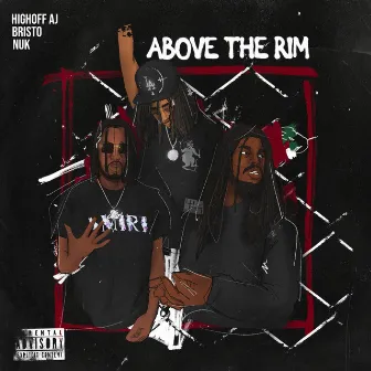 Above The Rim by HighOff AJ