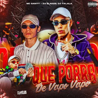 Que Porra de Vapo Vapo by Mc Santt