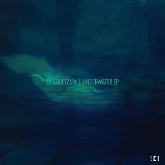 UNDERWATER EP by DJ Sodeyama