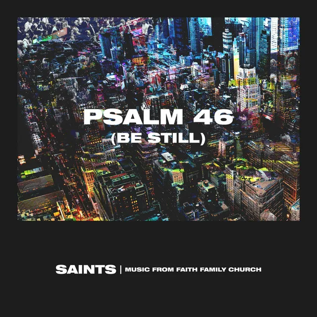 Psalm 46 (Be Still) [Live]